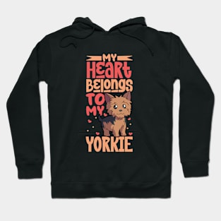 My heart belongs to my Yorkshire Terrier Hoodie